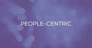 We Are People-Centric